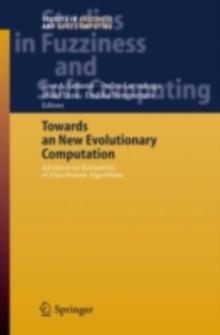 Towards a New Evolutionary Computation : Advances on Estimation of Distribution Algorithms