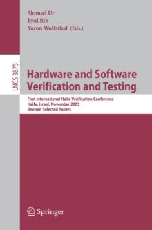 Hardware and Software, Verification and Testing : First International Haifa Verification Conference, Haifa, Israel, November 13-16, 2005, Revised Selected Papers