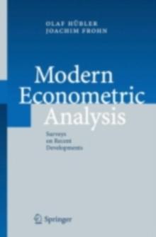 Modern Econometric Analysis : Surveys on Recent Developments