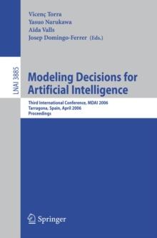 Modeling Decisions for Artificial Intelligence : Third International Conference, MDAI 2006, Tarragona, Spain, April 3-5, 2006, Proceedings