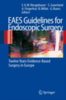 EAES Guidelines for Endoscopic Surgery : Twelve Years  Evidence-Based  Surgery in Europe