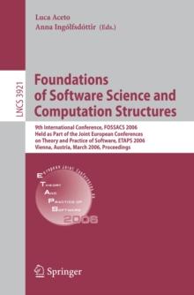 Foundations of Software Science and Computational Structures : 9th International Conference, FOSSACS 2006, Held as Part of the Joint European Conferences on Theory and Practice of Software, ETAPS 2006