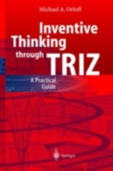 Inventive Thinking through TRIZ : A Practical Guide