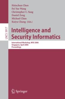 Intelligence and Security Informatics : International Workshop, WISI 2006, Singapore, April 9, 2006, Proceedings