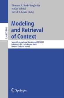 Modeling and Retrieval of Context : Second International Workshop, MRC 2005, Edinburgh, UK, July 31-August 1, 2005, Revised Selected Papers