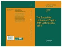 The Euroschool Lectures on Physics With Exotic Beams, Vol. II