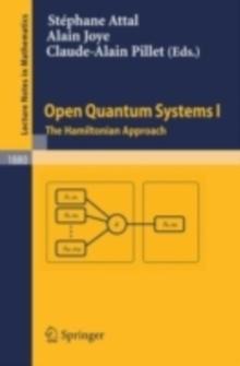 Open Quantum Systems I : The Hamiltonian Approach