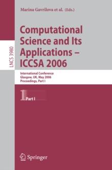 Computational Science and Its Applications - ICCSA 2006 : International Conference, Glasgow, UK, May 8-11, 2006, Proceedings, Part I