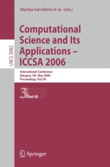 Computational Science and Its Applications - ICCSA 2006 : International Conference, Glasgow, UK, May 8-11, 2006, Proceedings, Part III