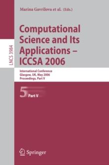 Computational Science and Its Applications - ICCSA 2006 : International Conference, Glasgow, UK, May 8-11, 2006, Proceedings, Part V