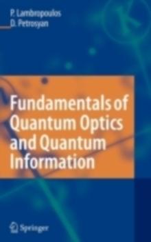 Fundamentals of Quantum Optics and Quantum Information