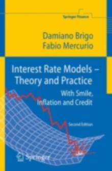 Interest Rate Models - Theory and Practice : With Smile, Inflation and Credit