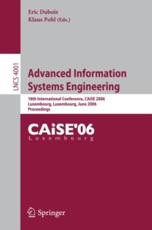 Advanced Information Systems Engineering : 18th International Conference, CAiSE 2006, Luxembourg, Luxembourg, June 5-9, 2006, Proceedings