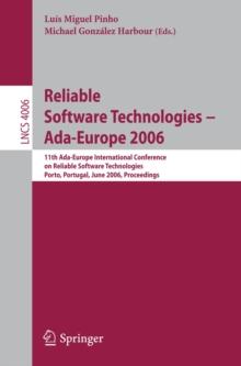 Reliable Software Technologies -- Ada-Europe 2006 : 11th Ada-Europe International Conference on Reliable Software Technologies, Porto, Portugal, June 5-9, 2006, Proceedings