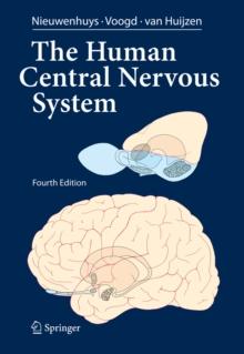 The Human Central Nervous System : A Synopsis and Atlas