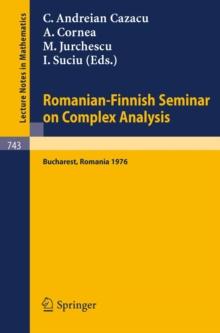 Romanian-Finnish Seminar on Complex Analysis : Proceedings, Bucharest, Romania, June 27 - July 2, 1976