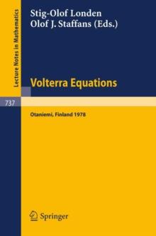 Volterra Equations : Proceedings of the Helsinki Symposium on Integral Equations, Otaniemi, Finland, August 11-14, 1978