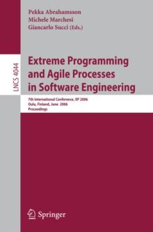 Extreme Programming and Agile Processes in Software Engineering : 7th International Conference, XP 2006, Oulu, Finland, June 17-22, 2006, Proceedings