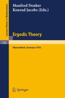 Ergodic Theory : Proceedings, Oberwolfach, Germany, June, 11-17, 1978