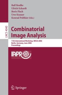 Combinatorial Image Analysis : 11th International Workshop, IWCIA 2006, Berlin, Germany, June 19-21, 2006, Proceedings