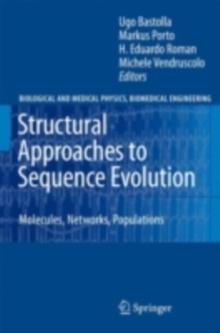 Structural Approaches to Sequence Evolution : Molecules, Networks, Populations