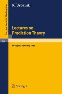 Lectures on Prediction Theory : Delivered at the University Erlangen-Nurnberg 1966