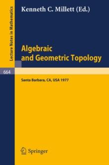 Algebraic and Geometric Topology : Proceedings of a Symposium held at Santa Barbara in honor of Raymond L. Wilder, July 25 - 29, 1977