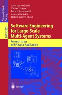 Software Engineering for Large-Scale Multi-Agent Systems : Research Issues and Practical Applications