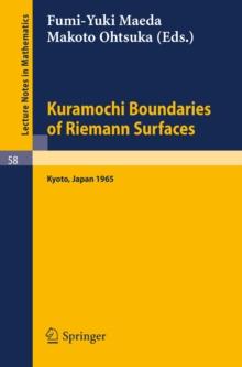 Kuramochi Boundaries of Riemann Surfaces : A Symposium held at the Research Institute for Mathematical Sciences, Kyoto University, October 1965