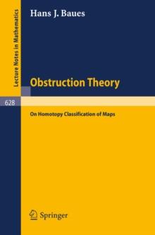 Obstruction Theory : On Homotopy Classification of Maps