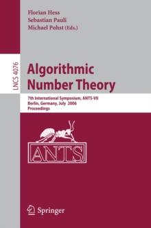 Algorithmic Number Theory : 7th International Symposium, ANTS-VII, Berlin, Germany, July 23-28, 2006, Proceedings