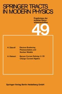 Springer Tracts in Modern Physics : Ergebnisse der exakten Naturwissenschaften Volume 49