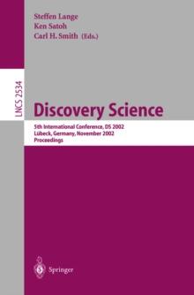 Discovery Science : 5th International Conference, DS 2002, Lubeck, Germany, November 24-26, 2002, Proceedings