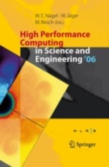 High Performance Computing in Science and Engineering ' 06 : Transactions of the High Performance Computing Center, Stuttgart (HLRS) 2006