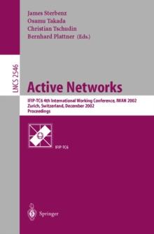 Active Networks : IFIP-TC6 4th International Working Conference, IWAN 2002, Zurich, Switzerland, December 4-6, 2002, Proceedings