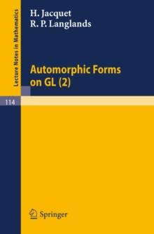 Automorphic Forms on GL (2) : Part 1