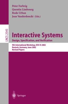 Interactive Systems: Design, Specification, and Verification : 9th International Workshop, DSV-IS 2002, Rostock Germany, June 12-14, 2002