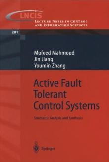 Active Fault Tolerant Control Systems : Stochastic Analysis and Synthesis