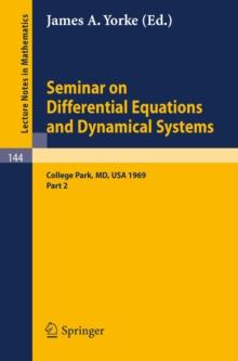 Seminar on Differential Equations and Dynamical Systems : Part 2: Seminar Lectures at the University of Maryland 1969