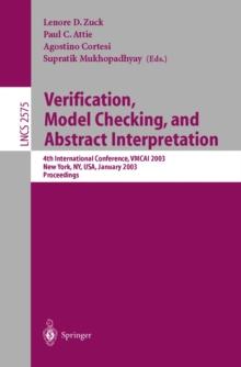 Verification, Model Checking, and Abstract Interpretation : 4th International Conference, VMCAI 2003, New York, NY, USA, January 9-11, 2003, Proceedings