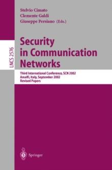 Security in Communication Networks : Third International Conference, SCN 2002, Amalfi, Italy, September 11-13, 2002, Revised Papers