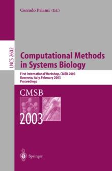 Computational Methods in Systems Biology : First International Workshop, CMSB 2003, Roverto, Italy, February 24-26, 2003