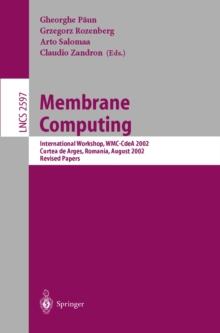 Membrane Computing : International Workshop, WMC-CdeA 2002, Curtea de Arges, Romania, August 19-23, 2002, Revised Papers