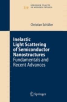 Inelastic Light Scattering of Semiconductor Nanostructures : Fundamentals and Recent Advances