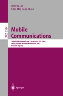 Mobile Communications : 7th CDMA International Conference, CIC 2002, Seoul, Korea, October 29 - November 1, 2002, Revised Papers