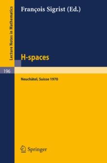 H - Spaces : Actes de la Reunion de Neuchatel (Suisse), Aout 1970