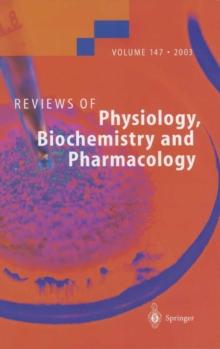 Reviews of Physiology, Biochemistry and Pharmacology 147