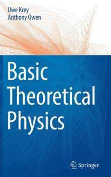 Basic Theoretical Physics : A Concise Overview