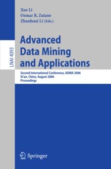 Advanced Data Mining and Applications : Second International Conference, ADMA 2006, Xi'an, China, August 14-16, 2006, Proceedings