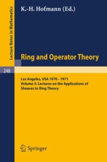 Tulane University Ring and Operator Theory Year, 1970-1971 : Vol. 3: Lectures on the Applications of Sheaves to Ring Theory